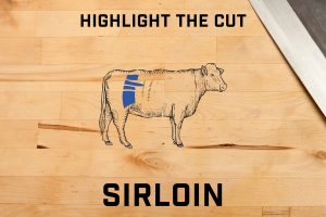 Last up in our highlight the cut series is Sirloin. Mixing sirloin with other cuts make a delicious combination of flavor, richness, and tenderness.